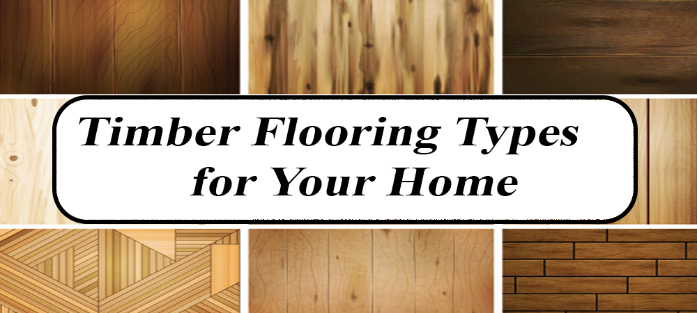 Timber Flooring Types for Your Home