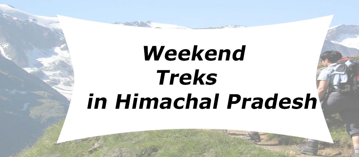 Weekend Treks in Himachal Pradesh